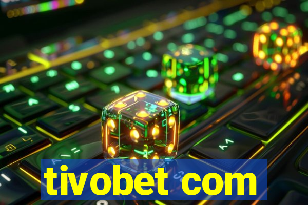 tivobet com